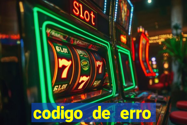 codigo de erro s105 bet365